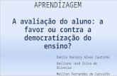 Seminário - Avaliação de Aprendizagem: Avaliação do aluno a favor ou contra democratização.