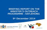 BRIEFING REPORT ON MINISTER'S OUTREACH PROGRAMME - KATLEHONG