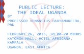 PUBLIC LECTURE: THE IDEAL UGANDA