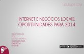 Internet e Negócios Locais: Oportunidades Para 2014