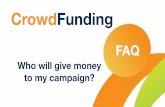 Who will give money to my crowdfunding campaign?
