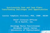 Survivorship Care and Care Plans: Transforming Challenges into Opportunities