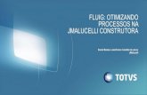 Fluig - Case JMalucelli Construtora - Fluig: otimizando processos na JMalucelli Construtora