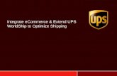 Integrate E-commerce & Extend UPS Worldship to Optimize Shipping