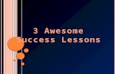 3 awesome success lessons 16 mar2015