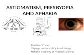 Astigmatism, presbyopia and aphakia