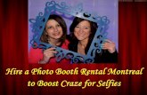 Hire a photo booth rental montreal to boost craze for selfies