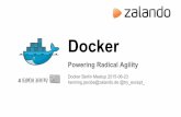 Docker Berlin Meetup June 2015: Docker powering Radical Agility @ Zalando Tech