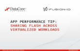 App Performance Tip: Sharing Flash Across Virtualized Workloads