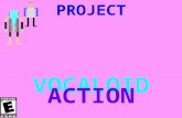 Project Vocaloid Action: Extras Edition