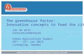 The greenhouse factor: innovative concepts for feeding the city