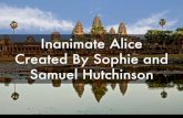 Inanimate alice-created-by-sophie-and-samuel-h uttchinson
