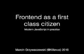 Frontend as a first class citizen