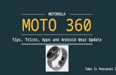 Motorola Moto 360 Smartwatch Tips, Tricks, Apps, Plus Android Wear Update