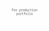 Pre production portfolio
