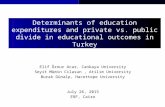 Determinants of education expenditures and private vs. public divide in educational outcomes in Turkey