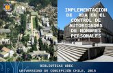 Implementación de RDA (Recursos, Descripción y Acceso) en el Control de Autoridades del Sistema de Bibliotecas de la Universidad de Concepción, Chile.