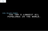 Carl Nelson France  -  Top 5 Longest Pipelines in the World