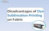 Disadvantages Of Dye Sublimation Printing On Fabric