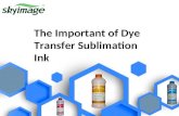 The Important Of Dye Transfer Sublimation Ink