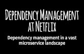 Dependency Management at Netflix