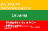 Barangolások a baltikumban litvánia klaipéda, kúr földnyelv