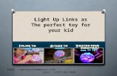 Light up links as the perfect toy for your kids