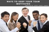 Jesse James Jamnik: Ways to Keep Your Team Motivated
