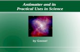 Antimatter and its practical uses in science