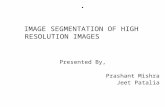Image segmentation for high resolution images