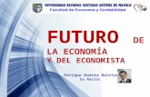 Futuro de la Economía y de los Economistas - Enrique Huerta Berríos