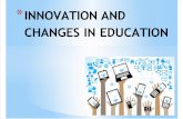 Innovation and Changes in Education
