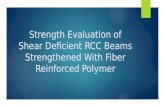 Strength Evaluation of Shear Deficient RCC Beams Strengthened