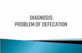 Diagnosis Problem of defecation.ppt