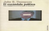 41466152 John B Thompson El Escandalo Politico Poder y Visibilidad en La Era de Los Medios de Comunicacion