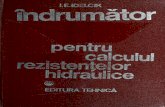 Indrumator Pentru Calculul Rezistentelor Hidraulice - I.E. Idelcik, 1984