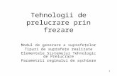 Tehnologii de prelucrare prin frezare (1).ppt