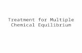 Treatment for Multiple Chem Equil