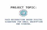 Face recogniton based digital signature for email encryption and signing