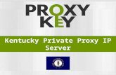 Kentucky Private Proxy IP Server - ProxyKey