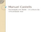 Midias Digitais.manuel Castells. Cultura Virtualidade