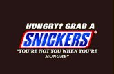 "Hungry? Grab a Snickers" campaign