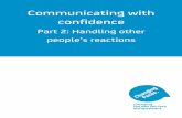 Support Disfigurement 2.Communicating with confidence Handling other people’s reactions
