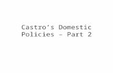 Castros Domestic Policies - Part 2