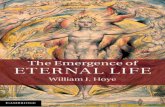 The Emergence of Eternal Life