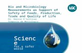 Bio and Microbiology Measurements as Support of Safety of Foods, Production, Trade and Quality of Life