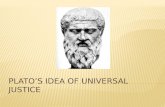 Plato’s Idea of Universal Justice