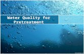 Water Quality for Pre-treatment