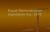 6.Equal Remuneration Legislation Act, 1976