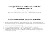 Diagnostico Diferencial de Papiledema, PPT JD